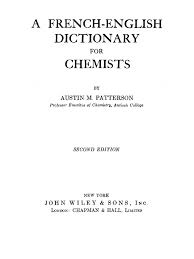 Please keep in mind that our french to english translator can translate not more than 1000 characters at a time. A French English Dictionary For Chemists Acetate Grammatical Gender