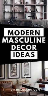 Modern Masculine Decor Ideas For Your Home Diannedecor Com Video Video Masculine Home Decor Masculine Decor Decor