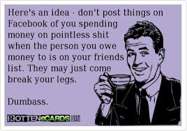 Sayings On Pinterest Karma Quotes About Lying And Money Money Quotes Owe Money Money Meme