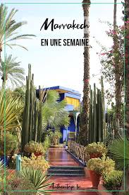 Marrakech En Une Semaine En 2020 Marrakech Que Visiter A Marrakech Maroc