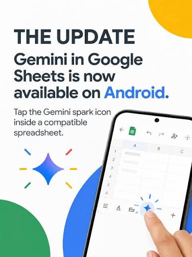 Your spreadsheet can now answer questions—even when your laptop is shut.  Google is rolling out Gemini inside Google Sheets on Android. Eligible  users can tap the Gemini icon to ask questions about