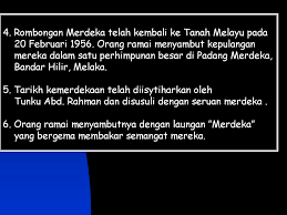 Melayu kekal dlm linkungan komanwel dgn sistem pmrthn demokrasi rakyat tptn akn ambil alih semua jwtn ptg spt menteri pertahanan. Bab 5 Kemerdekaan Negara 31 Ogos 1957 Hasil Olah Pn Ginawati Raji Ppt Download