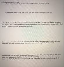 If you like to do a more detailed test, use our topic complex tests. Solved 2 Find Each Weighted Average A Three Test Score Chegg Com