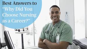 Start working as rn in as little as 1 year. How To Answer Why Did You Choose Nursing As A Career