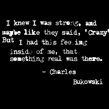 Pin Von Katie Loeb Auf Bukowski Å¸ Å¸ Charles Bukowski Zitate Inspirierende Spruche Worte Der Inspiration