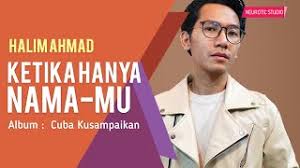Hai anak kau dibesarkan dengan kasih sayang dengan harapan menjadi insan yang beriman memberi manfaat buat seluruh umat. Hai Anak Halim Ahmad