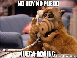 Racing memes, dirt track racing, pinterest, racing. No Hoy No Puedo Juega Racing Meme De Alf Telefono Imagenes Memes Generadormemes