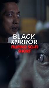 what if Black Mirror was set in the 🇵🇭? a look back at an old passion  project in time for the new #BlackMirror , #scifi #filmmaking #director  #behindthescenes🎬 , writer/director: Gio Puyat, Producer: ...