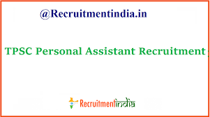 Online applications are invited for the 100 personal assistant grade 2 vacancies. Tpsc Personal Assistant Recruitment 2020 Out 23rd Oct