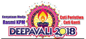 Cuti ini tidak perlu diganti. Skpanji Kenyataan Media Rasmi Kpm Cuti Perayaan Deepavali 2018