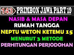 Check spelling or type a new query. Nasib Masa Depan Rumah Tangga Neptu Weton Ketemu 15 Pakai 3 Metode Perhitungan Primbon Jawa Ks Youtube