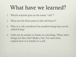 Cell theory states that, the cell is the basic functional and structural unit of all living organisms. The Cell Theory Section 4 1 What Do You Know Where Are Cells Found How Many Cells Are There In A Single Human Being What Do You Think Might Ppt Download
