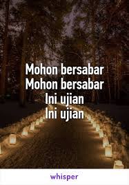 Mohon Bersabar Mohon Bersabar Ini Ujian Ini Ujian