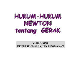 Isaac newton dan hukum gerak. Ppt Hukum Hukum Newton Tentang Gerak Powerpoint Presentation Free Download Id 4148568