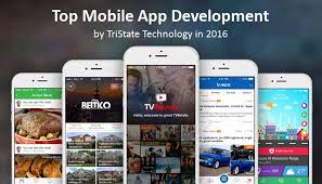 Top Mobile App Development By Tristate Technology In 2016 Mobile App Development Mobile App App Development