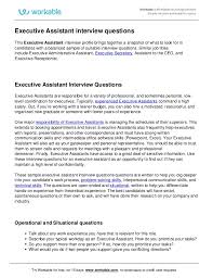 To provide support for top level executives by providing executive level administrative support by providing clerical support, receiving clients and visitors, arranging travel and correspondence, and scheduling meetings. Executive Assistant Interview Questions