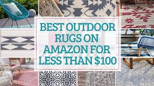 We've found 16 of the best options the. The 10 Best Outdoor Rugs On Amazon Under 100 Rustic Country Chic