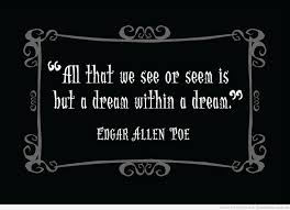 Poem Analysis A Dream Within A Dream Poe Quotes Edgar Allan Poe Quote Edgar Allen Poe