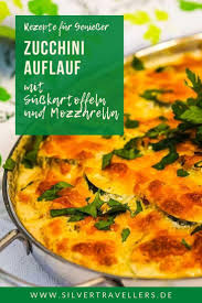 Zucchini Auflauf Mit Susskartoffeln Und Mozzarella Rezept In 2020 Rezepte Fleischlose Gerichte Zucchini