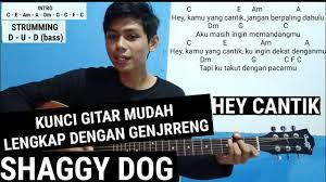 Check spelling or type a new query. Kunci Gitar Hey Cantik Shaggy Dog Lengkap Cara Genjreng Youtube