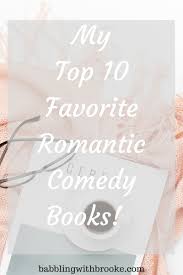 The best medicine for dark times is a romantic comedy. List Of Top 10 Romantic Comedies