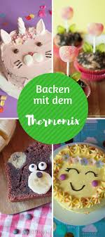 Leckere Und Lustige Backrezepte Fur Den Thermomix Tm 5 Thermomix Rezepte Lustig Essen Rezepte Thermomix