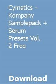 Xfer serum has become the industry standard for sound design and is ideal for dubstep, trap, electro, and future bass. Cymatics Kompany Samplepack Serum Presets Vol 2 Free Download Cymatics Free Download Free