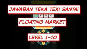 Jawaban teka teki santai floating market. Teka Teki Santai Floating Market Youtube