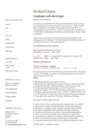 This specific kind of curriculum vitae highlights the competencies and achievements of an individual to assure that academic institution that he or she has what it takes to pursue a higher field of study and research. Graduate Web Developer Cv Sample Developing Websites It Support Curriculum Vitae