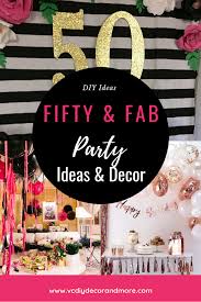 Turning 50 50th Birthday Party Ideas For Women 50th Birthday Ideas For Women Turning 50 To Create The Best 50 And Fabulous 50th Birthday Party For Women 50th Birthday Party Decorations 50th Birthday Themes