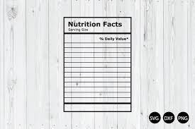 There is a wealth of nutritional information waiting to make your acquaintance! Blank Nutrition Facts Svg Nutrition Facts Template Svg 813895 Cut Files Design Bundles