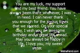 You Are My Luck My Support And My Best Friend You Have Always Been There Whenever I Was I Good Day Quotes Birthday Message For Friend Sister Birthday Quotes