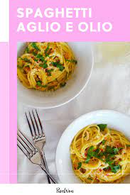 Spaghetti Aglio E Olio Recipe Pasta Dishes Aglio E Olio Recipe Olio Recipe