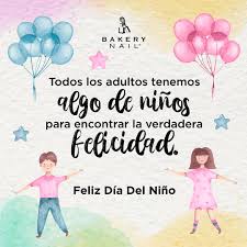 Bakery Nail Nunca Dejemos De Abrazar Al Nino Que Llevamos Dentro Feliz Dia Del Nino Bakery Nail Facebook