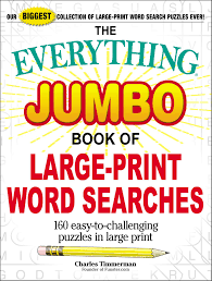 Maybe you would like to learn more about one of these? The Everything Jumbo Book Of Large Print Word Searches Book By Charles Timmerman Official Publisher Page Simon Schuster