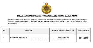 Job vacancies at suruhanjaya perkhidmatan awam negeri kedah : Jawatan Kosong Terkini Muzium Negeri Kedah Darul Aman Pembantu Awam Kerja Kosong Kerajaan Swasta
