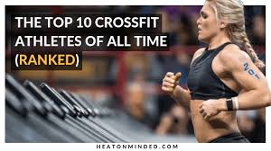 Последние твиты от the crossfit games (@crossfitgames). The Top 10 Crossfit Athletes Of All Time Heatonminded