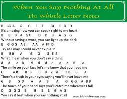 Maybe you would like to learn more about one of these? When You Say Nothing At All Tin Whistle Notes Irish Folk Songs