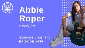 How Does a Musician Find Their Sound: Abbie Roper│Sounds Like NYC Ep. #055