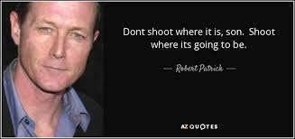 TOP 10 QUOTES BY ROBERT PATRICK | A-Z Quotes via Relatably.com