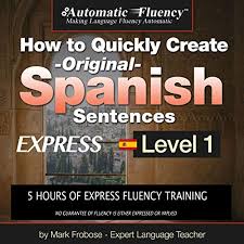 The way you make a superlative in spanish is very similar to english. How To Quickly Create Original Spanish Sentences Express Level I 5 Hours Audio Download Amazon Co Uk Mark Frobose Mark Frobose Language Audiobooks Inc Audible Audiobooks