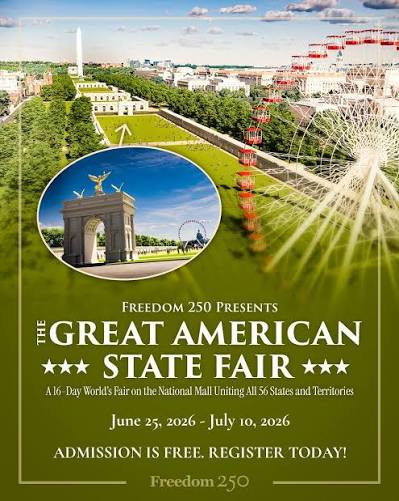 ???? @FREEDOM250 ???????? THE GREAT AMERICAN STATE FAIR ???? JUNE 25–JULY 10, 2026  ????? FREE ADMISSION ???? NATIONAL MALL, WASHINGTON, DC