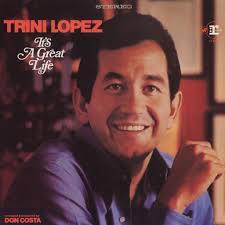 TRINI LOPEZ
