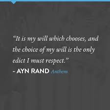 Anthem Aynrand Org Anthem Ayn Rand Ayn Rand Choices Quotes