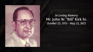 Mr. John W. "Bill" Kirk Sr. Obituary