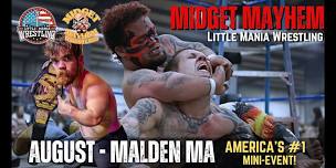 Malden MA - Midget Mayhem / Little Mania Mini Wrestling