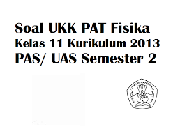 Adapun hasil penelitiannya yaitu, pemahaman konsep siswa paling baik. Soal Penilaian Soal Ukk Pat Fisika Kelas 11 Kurikulum 2013 Pas Uas Semester 2