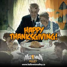 19 thanksgiving horror stories that will make you want a big glass of wine. Happy Thanksgiving Canada From Halloween Alley