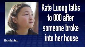 Triple-zero hero Kate Luong’s terrified call as burglar ransacks house