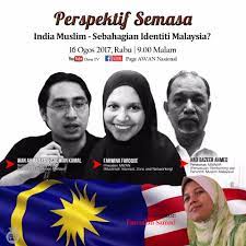 23 march / 10 syaaban. Awan Nasional Apakah Kedudukan India Muslim Di Malaysia Facebook